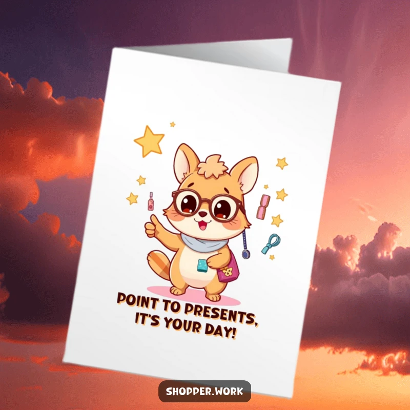 Funny Free Printable Birthday Card showing a busy animal excitedly pointing at a dazzling display of sparkling accessories.